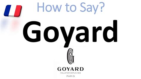 goyard how to pronounce|how do you say goyard.